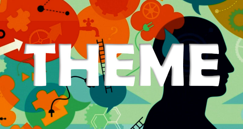 An Easy Way To Understand Theme | Scriptwrecked
