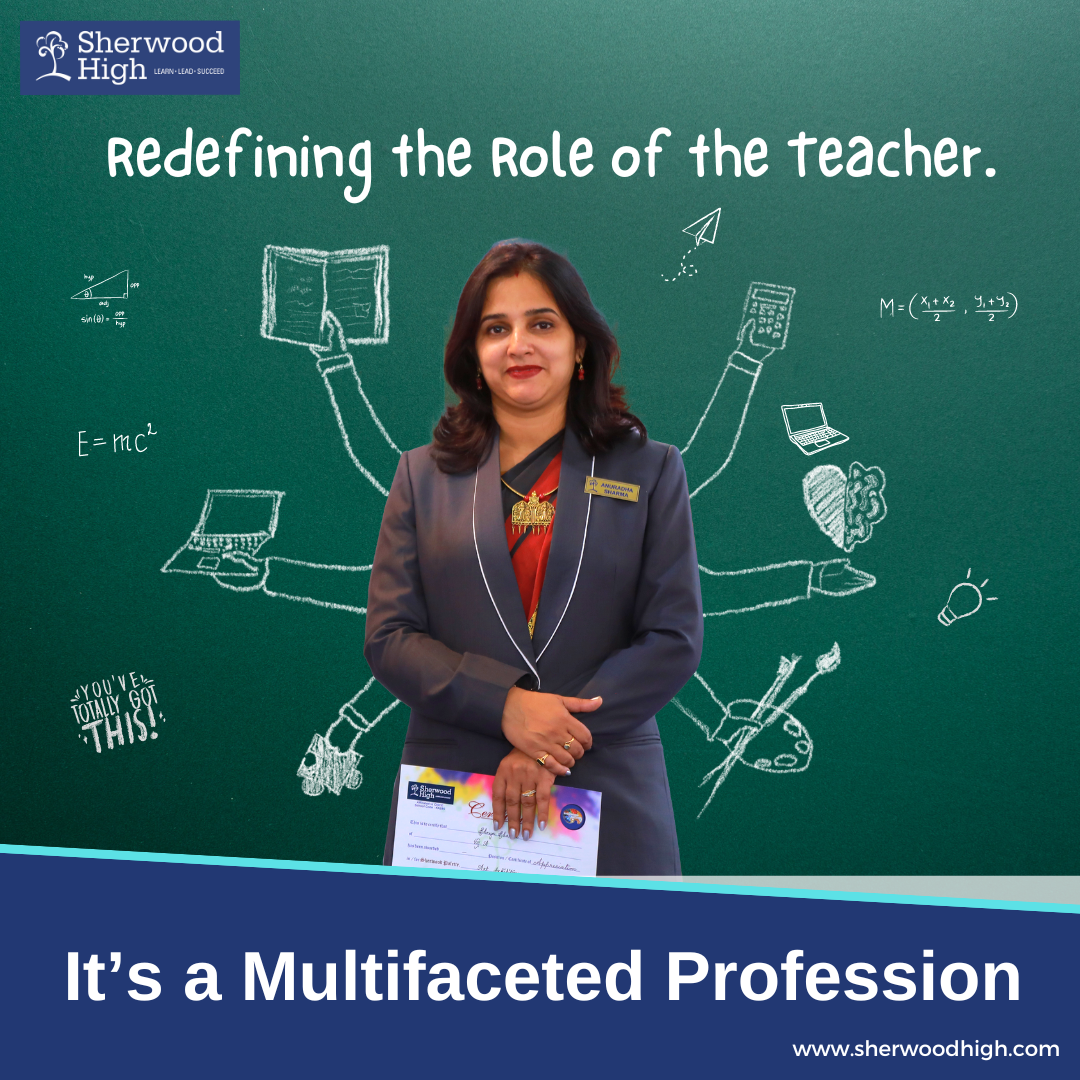 Redefining The Role Of The Teacher – It’s A Multifaceted - Sherwood High