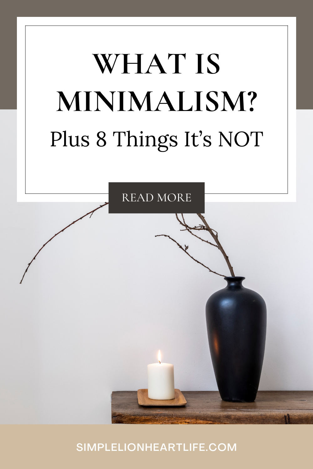 What is Minimalism? Plus 8 Things it&#39;s NOT - Simple Lionheart Life