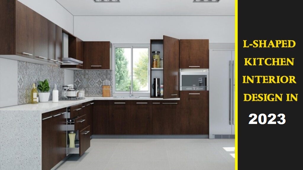 Best L-shaped Kitchen Interior Design In 2023