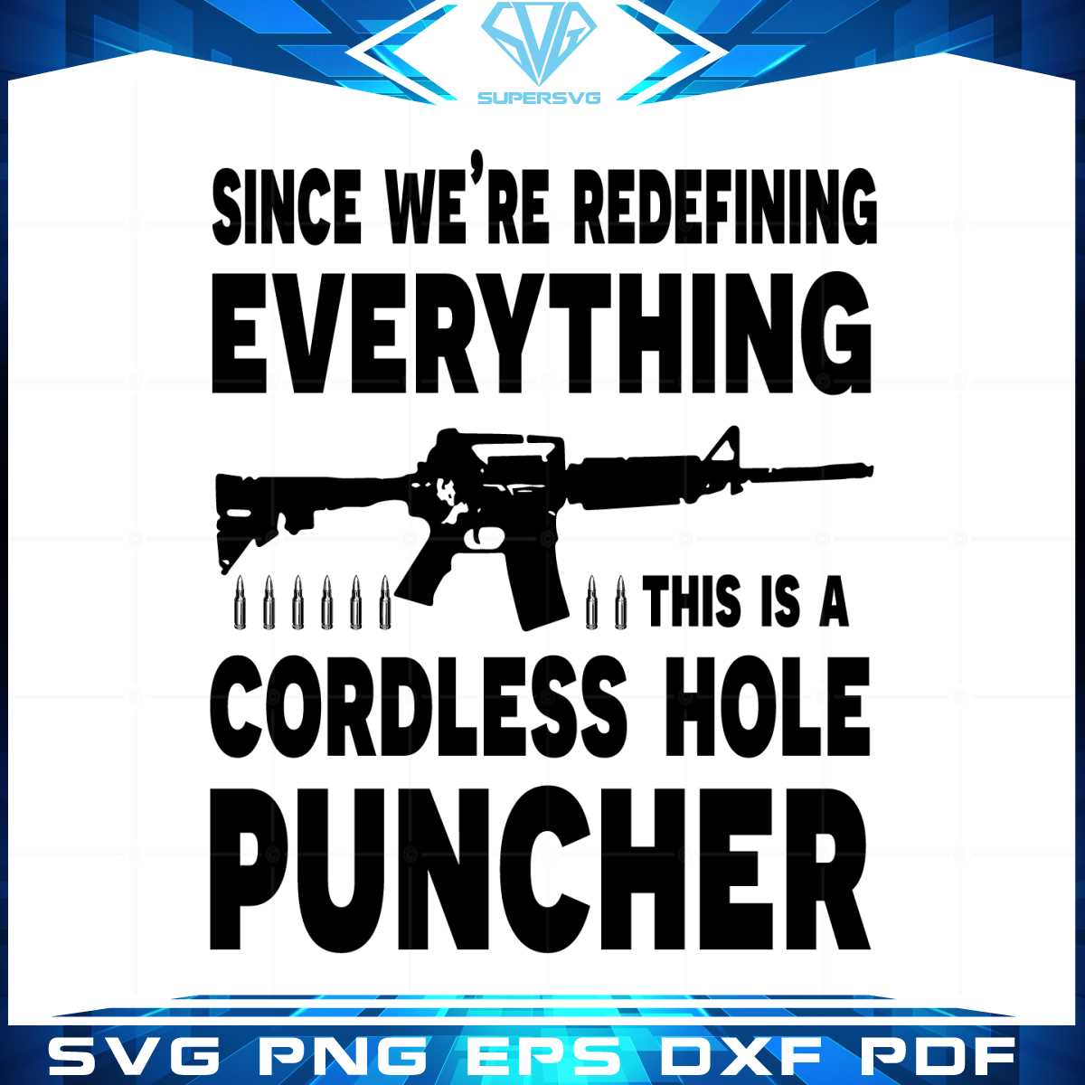 Since We Are Redefining Everything Cordless Hole Puncher Svg