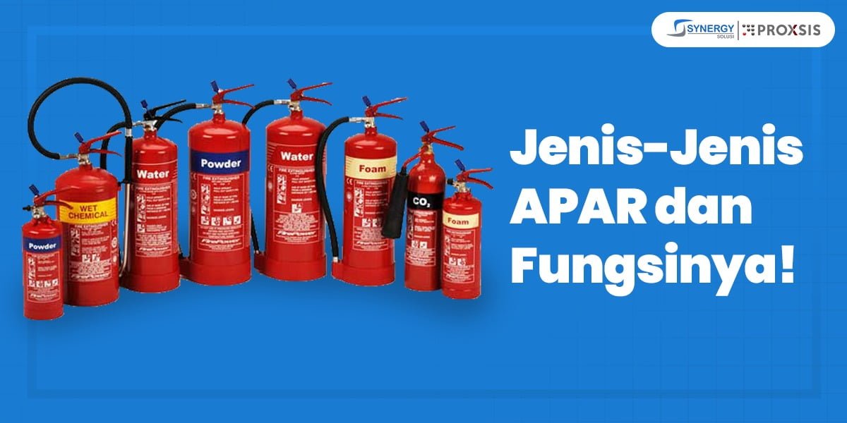 Jenis-Jenis APAR Dan Fungsinya! - Synergy Solusi Group