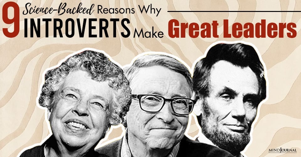 9 Reasons Why Introverts Make Great Leaders, According To Science