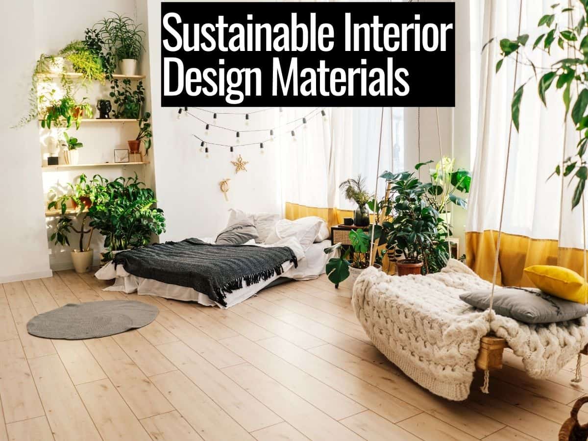 9 Sustainable Interior Design Materials For An Eco-Friendly Home - The Sustainable Living Guide