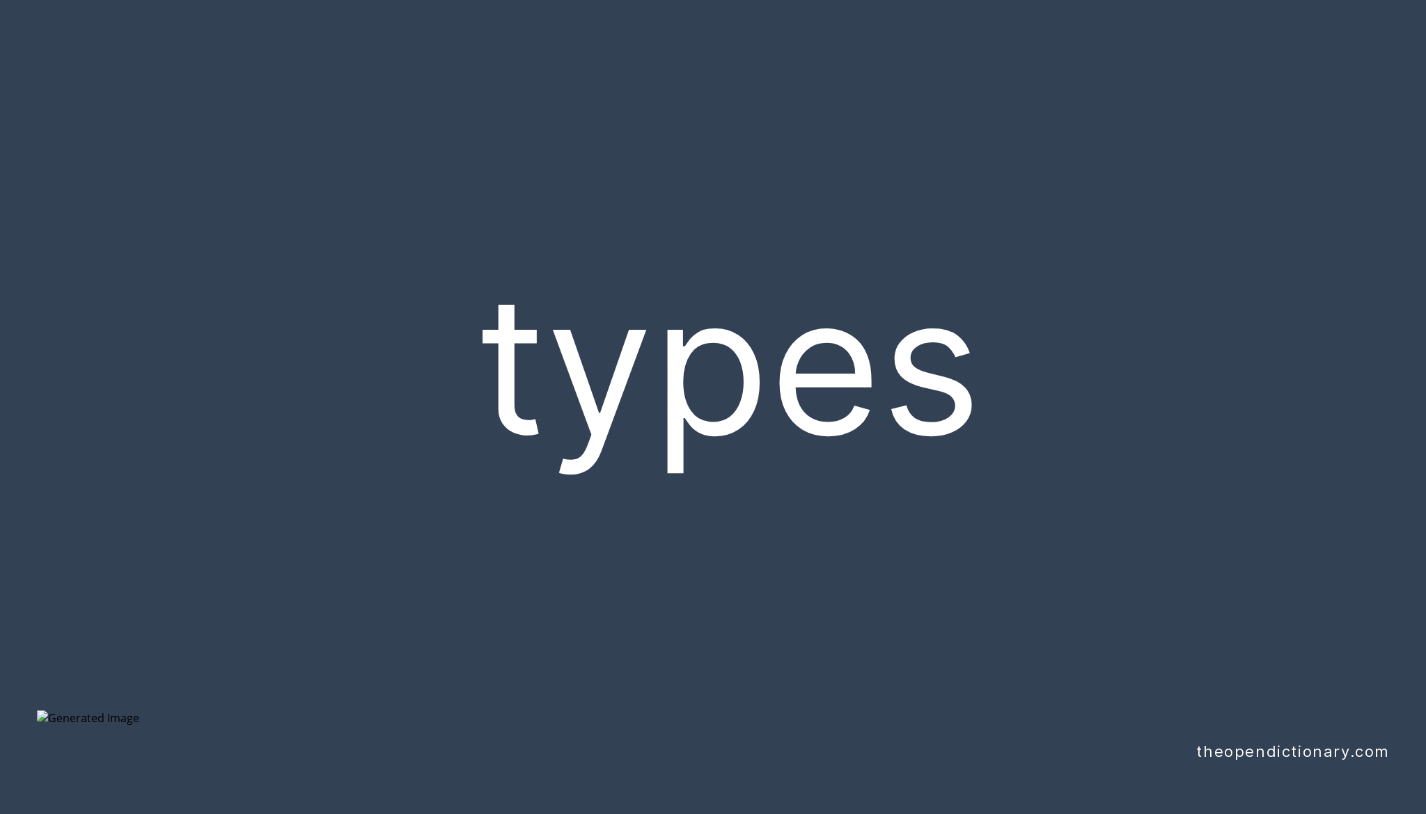 Types | Meaning Of Types | Definition Of Types | Example Of Types