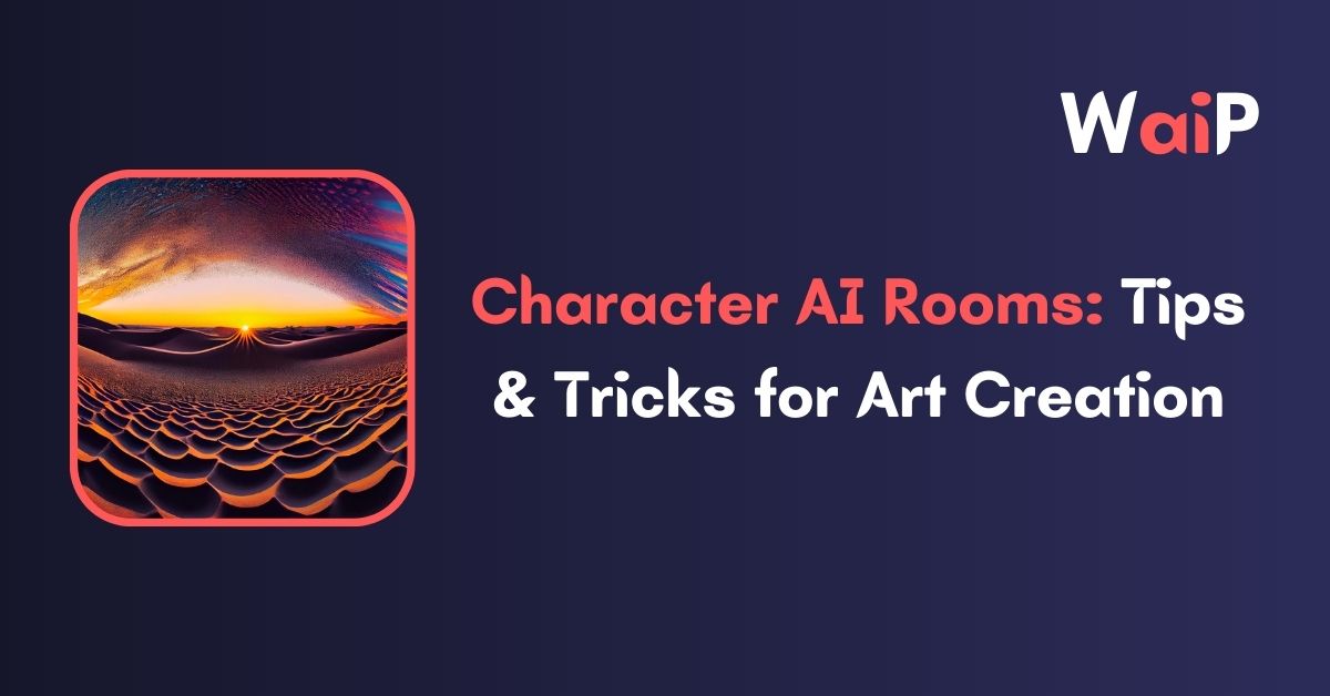 Character AI Rooms: Tips & Tricks for Art Creation - Wide AI Prompts