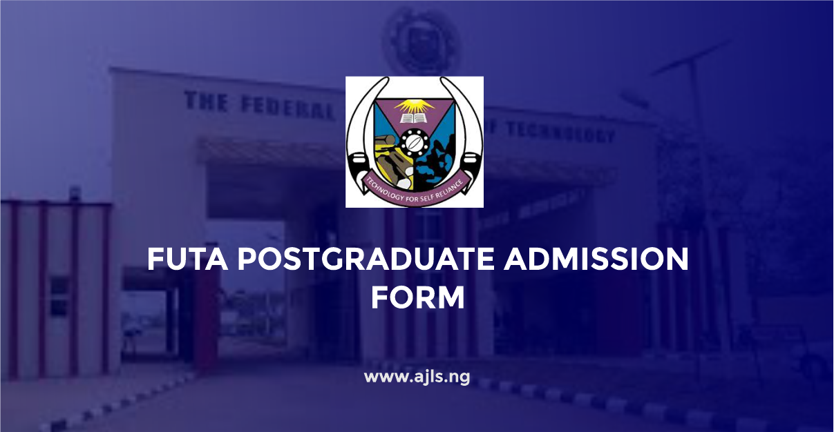 FUTA Postgraduate Admission Form [2025/2026] - AJLS