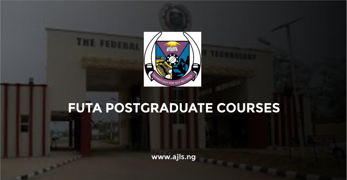 FUTA Postgraduate Courses And Requirements - AJLS