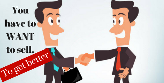 How to Sell Better, Lesson 1 - Want to Sell - A Sales Guy