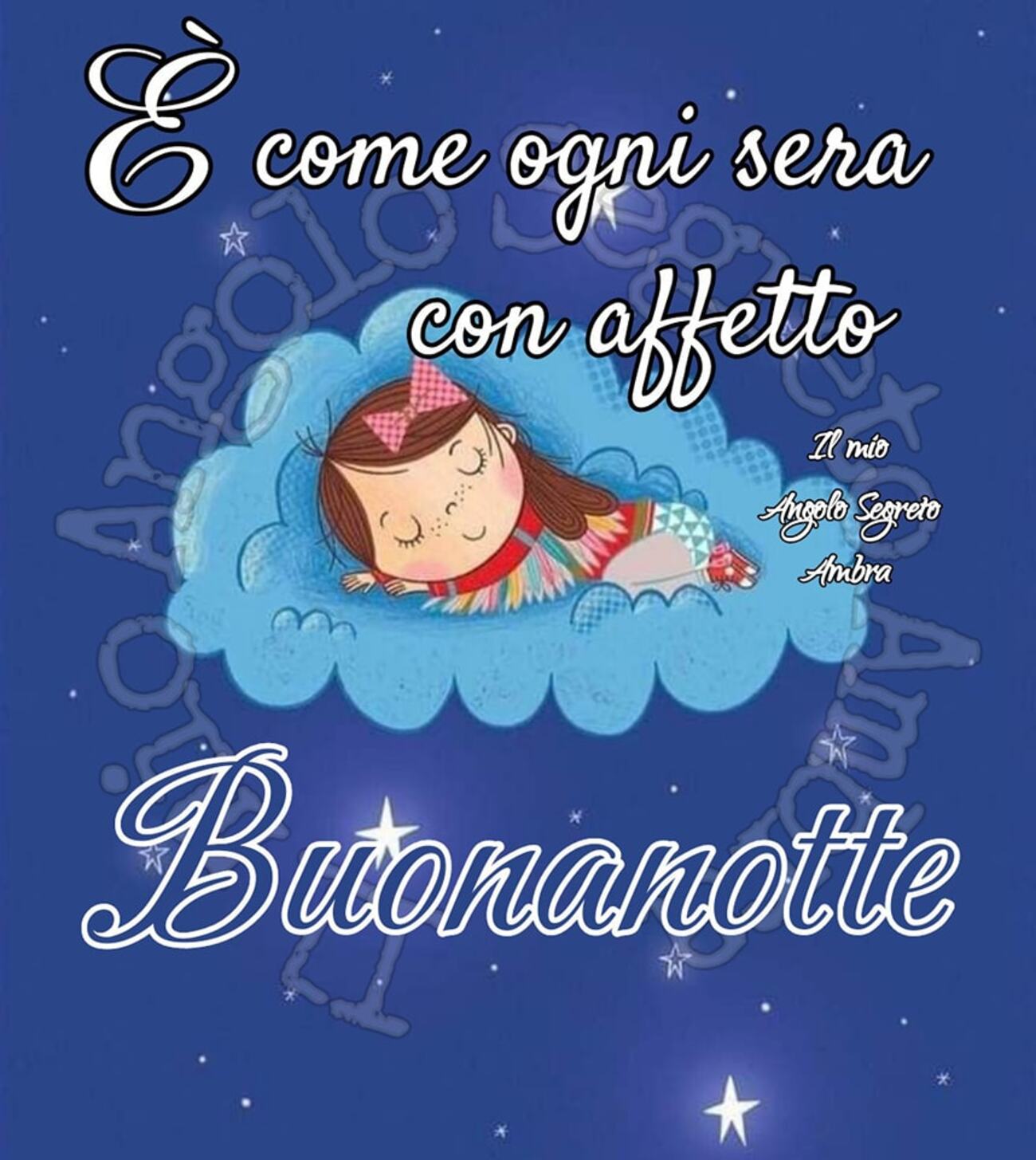E Come Ogni Sera Con Affetto Buonanotte - BuongiornoATe.it