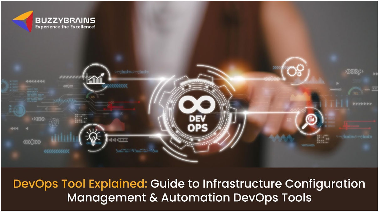 DevOps Tool Explained: Infrastructure & Automation Tools| BuzzyBrains
