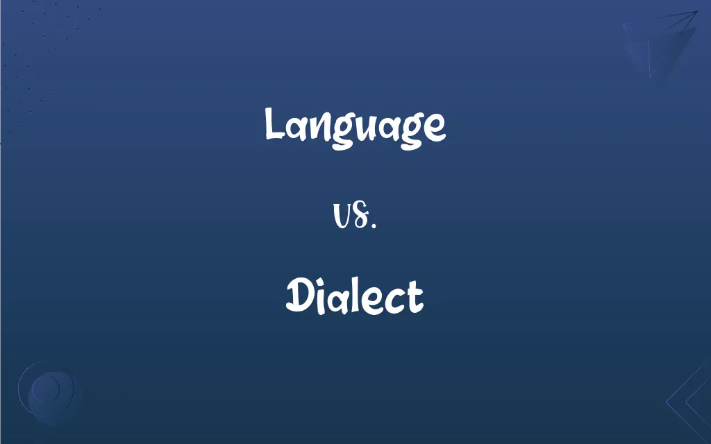 Language Vs. Dialect: What’s The Difference?