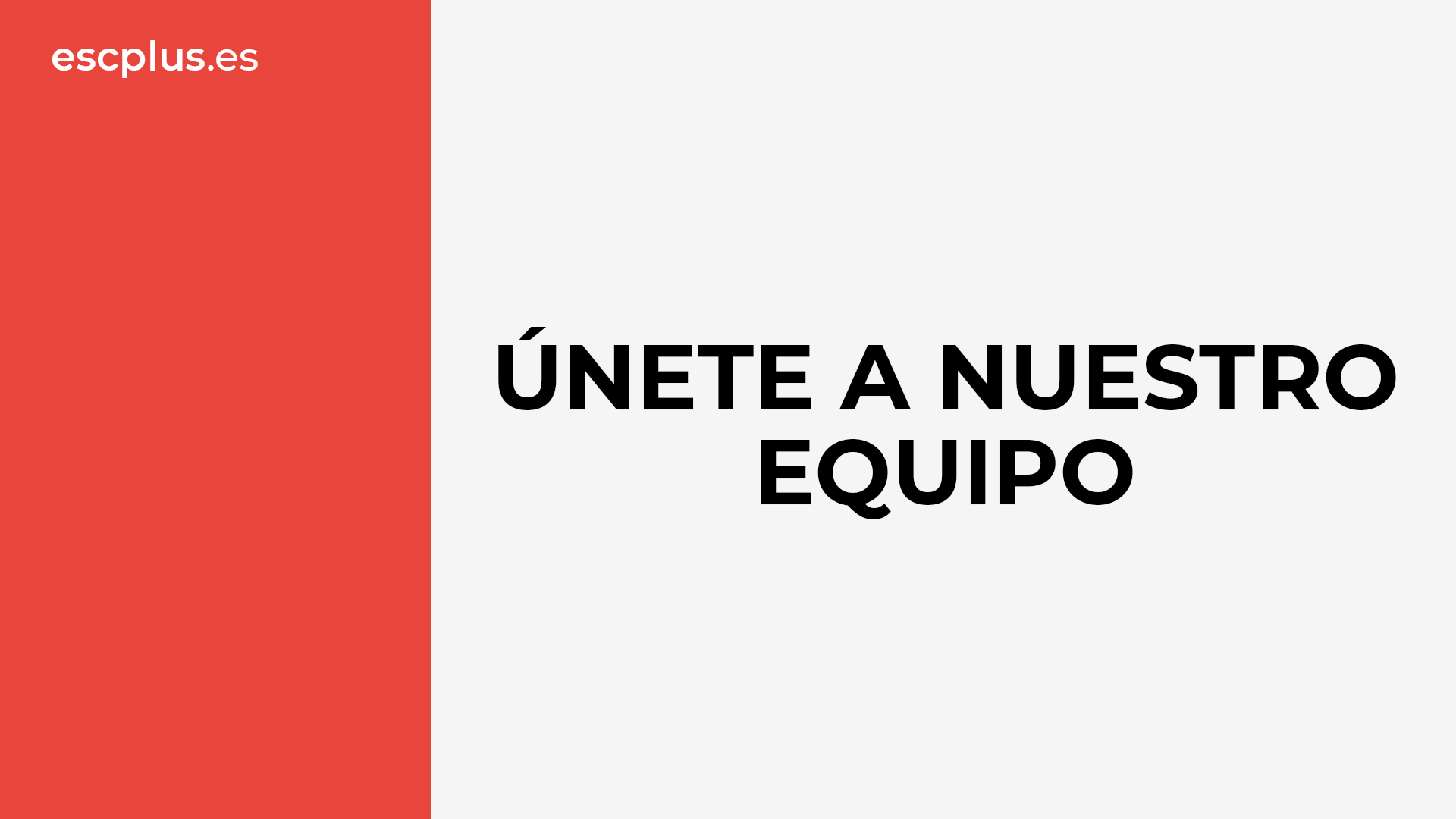 En ESCplus Te Estamos Buscando ¡Únete A Nuestro Equipo!