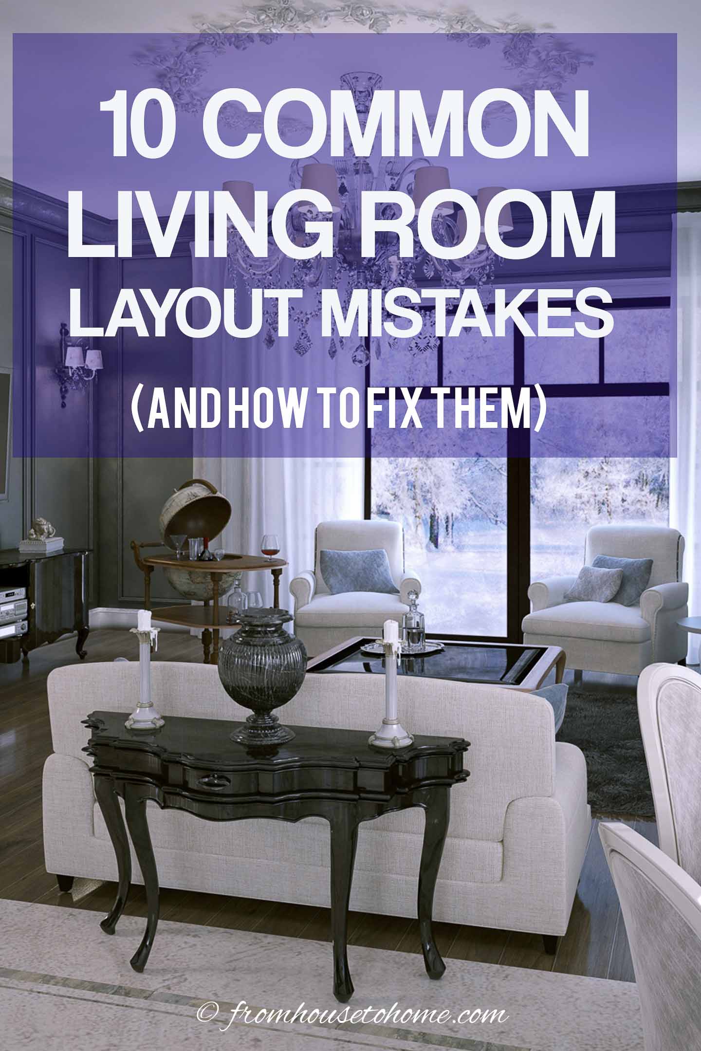 Living Room Layout Mistakes (Do&#39;s And Don&#39;ts For Furniture Arrangement)