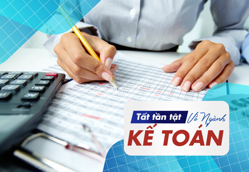 Tìm Hiểu Về Ngành Kế Toán Từ A-Z - Tuyển Sinh