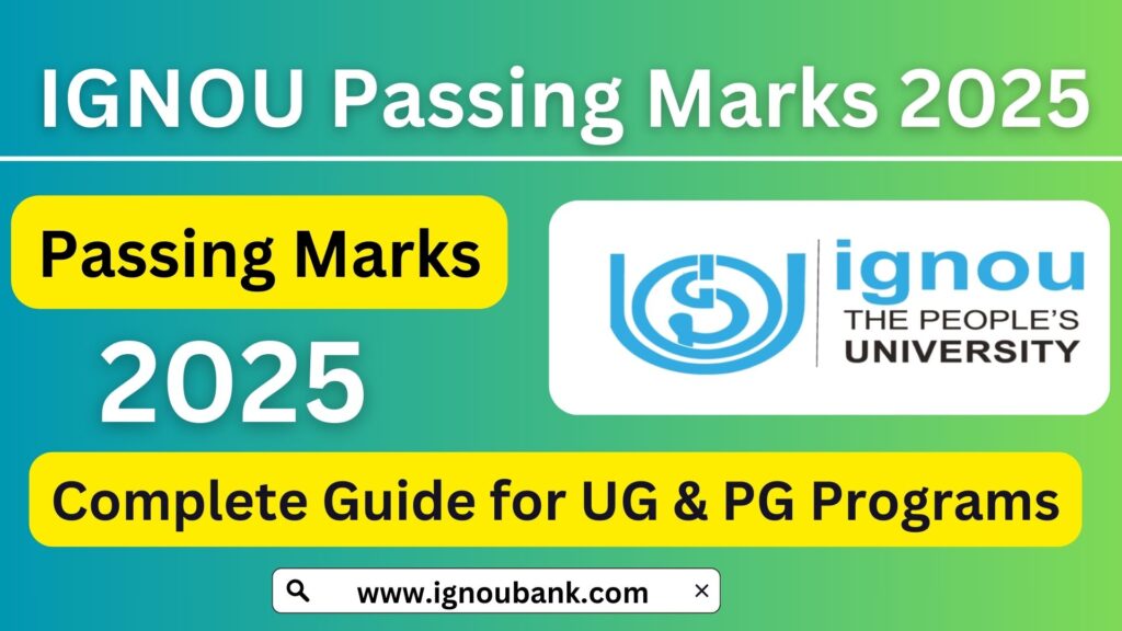 IGNOU Passing Marks 2025: Complete Guide For UG & PG Programs