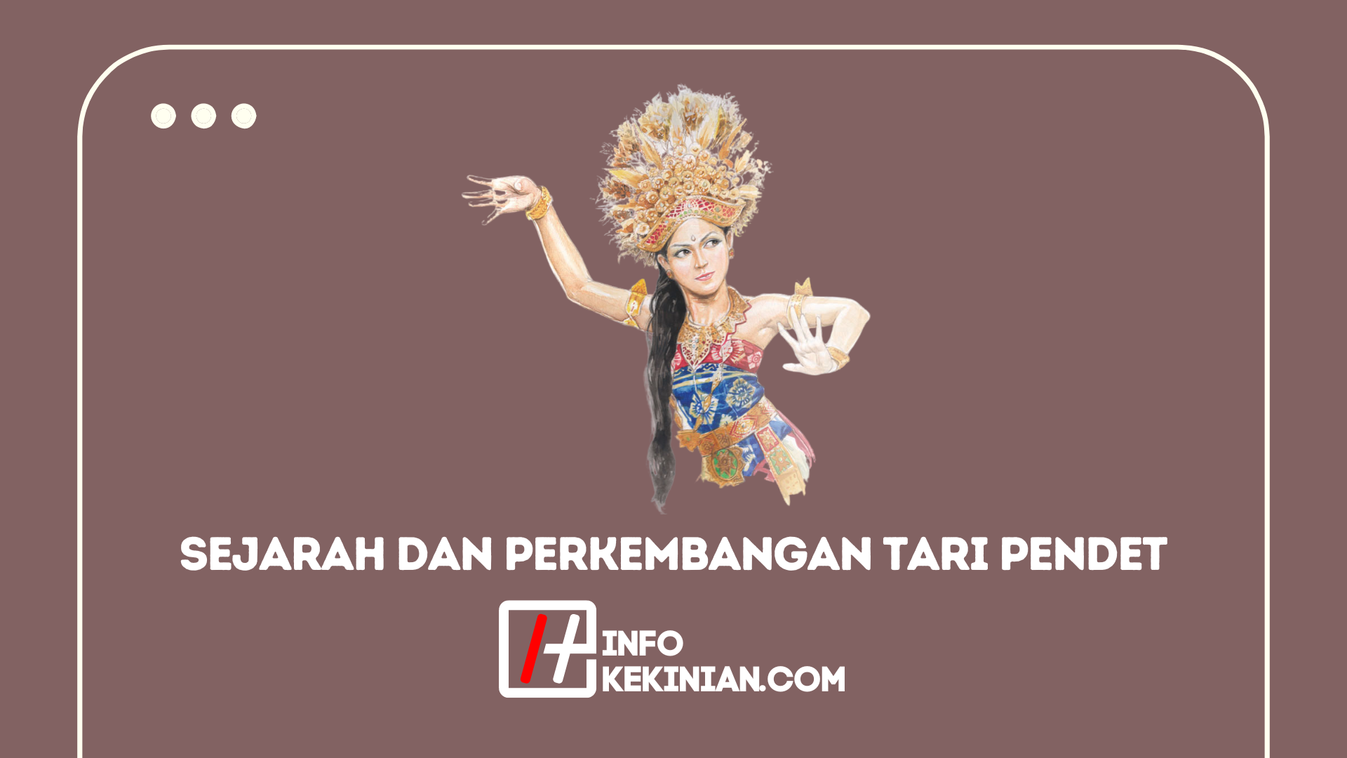 Sejarah Dan Perkembangan Tari Pendet Serta Gerakannya
