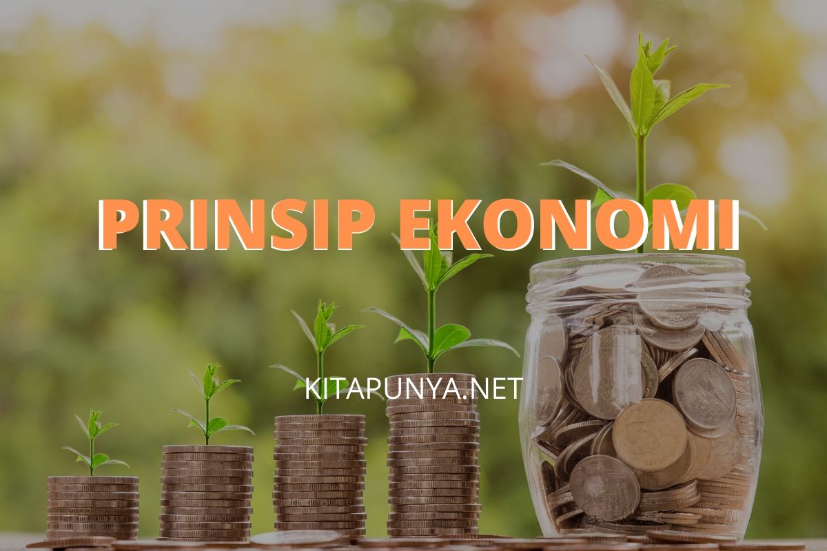 Sering Salah, Ini Pengertian Dan Contoh Prinsip Ekonomi - Kita Punya