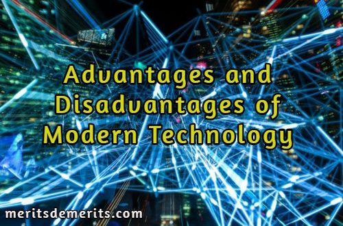 Advantages and Disadvantages of Modern Technology Essay – Pros Cons