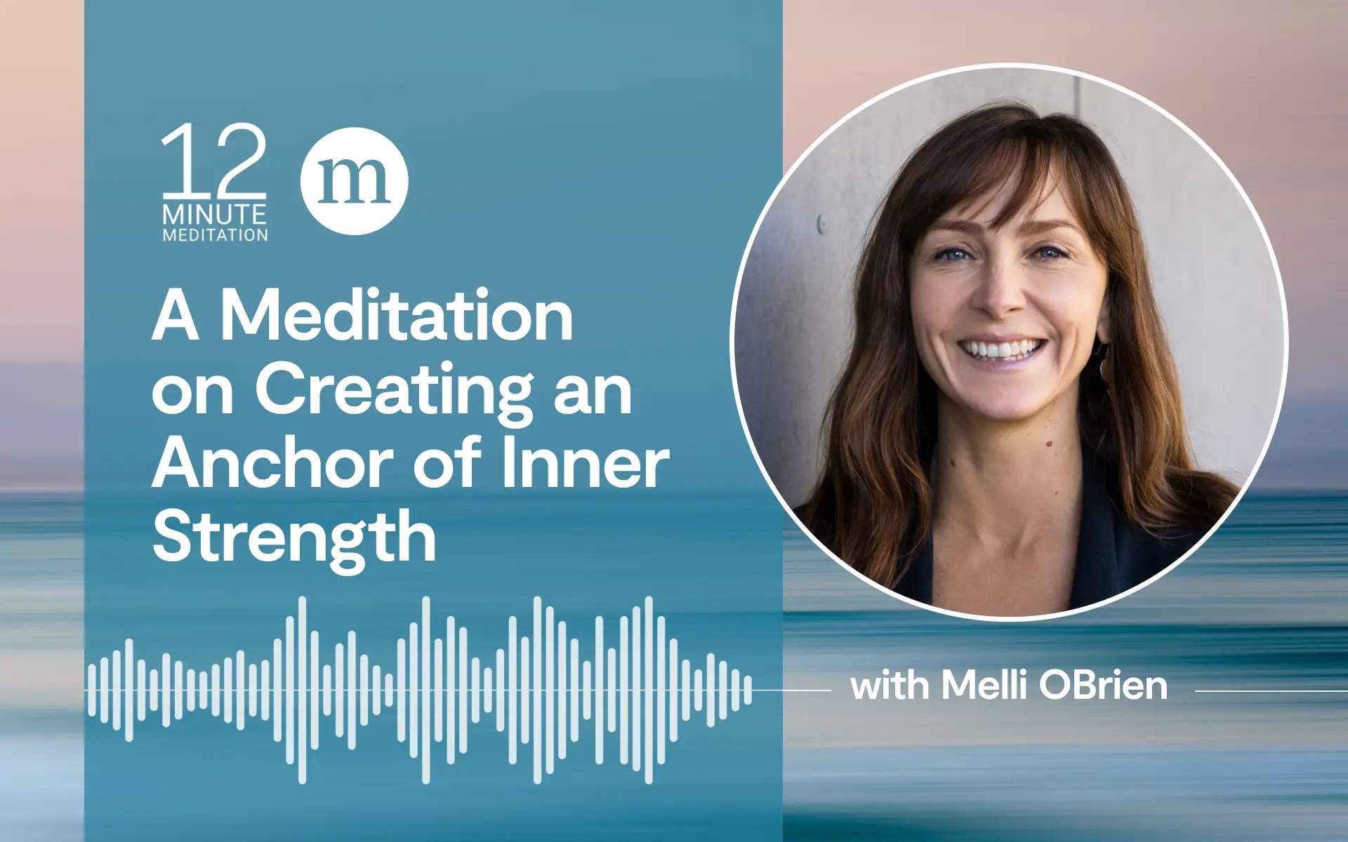 A Meditation For Creating An Anchor Of Inner Strength - Mindful