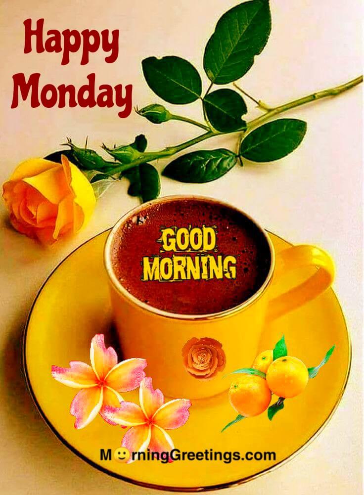50 Good Morning Happy Monday Images - Morning Greetings – Morning Quotes And Wishes Images