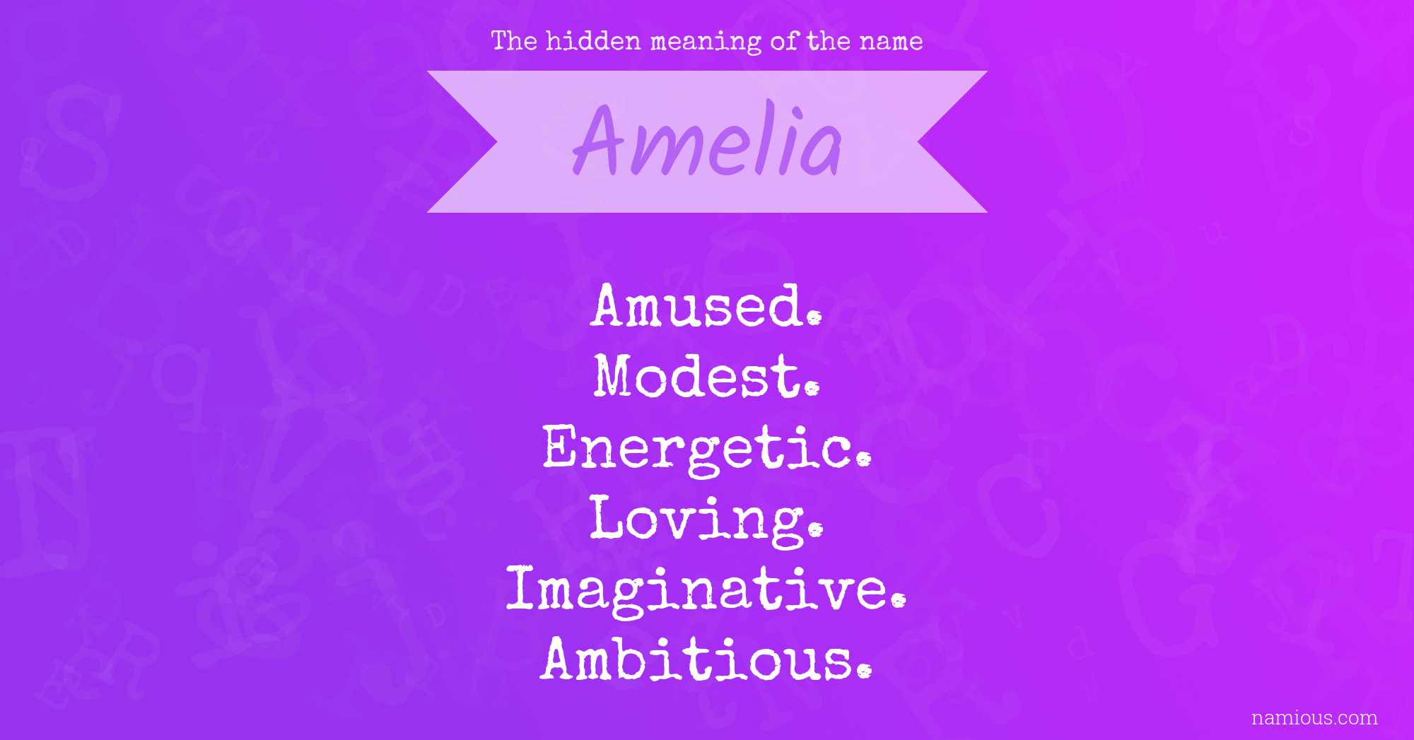 The Hidden Meaning Of The Name Amelia | Namious