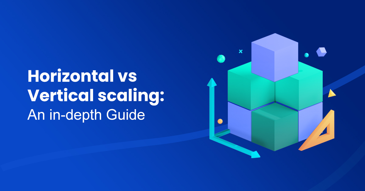 Kubernetes Horizontal Vs. Vertical Scaling: HPA, VPA & Beyond | NOps