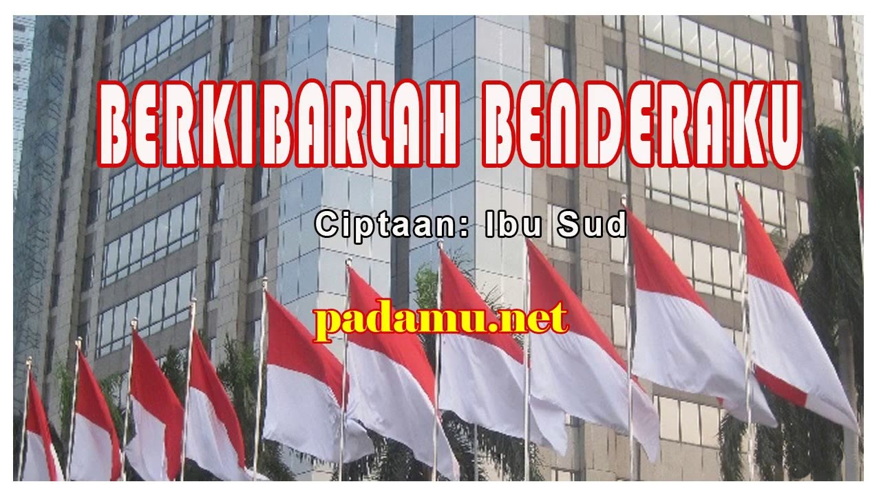 Lagu Wajib Berkibarlah Benderaku