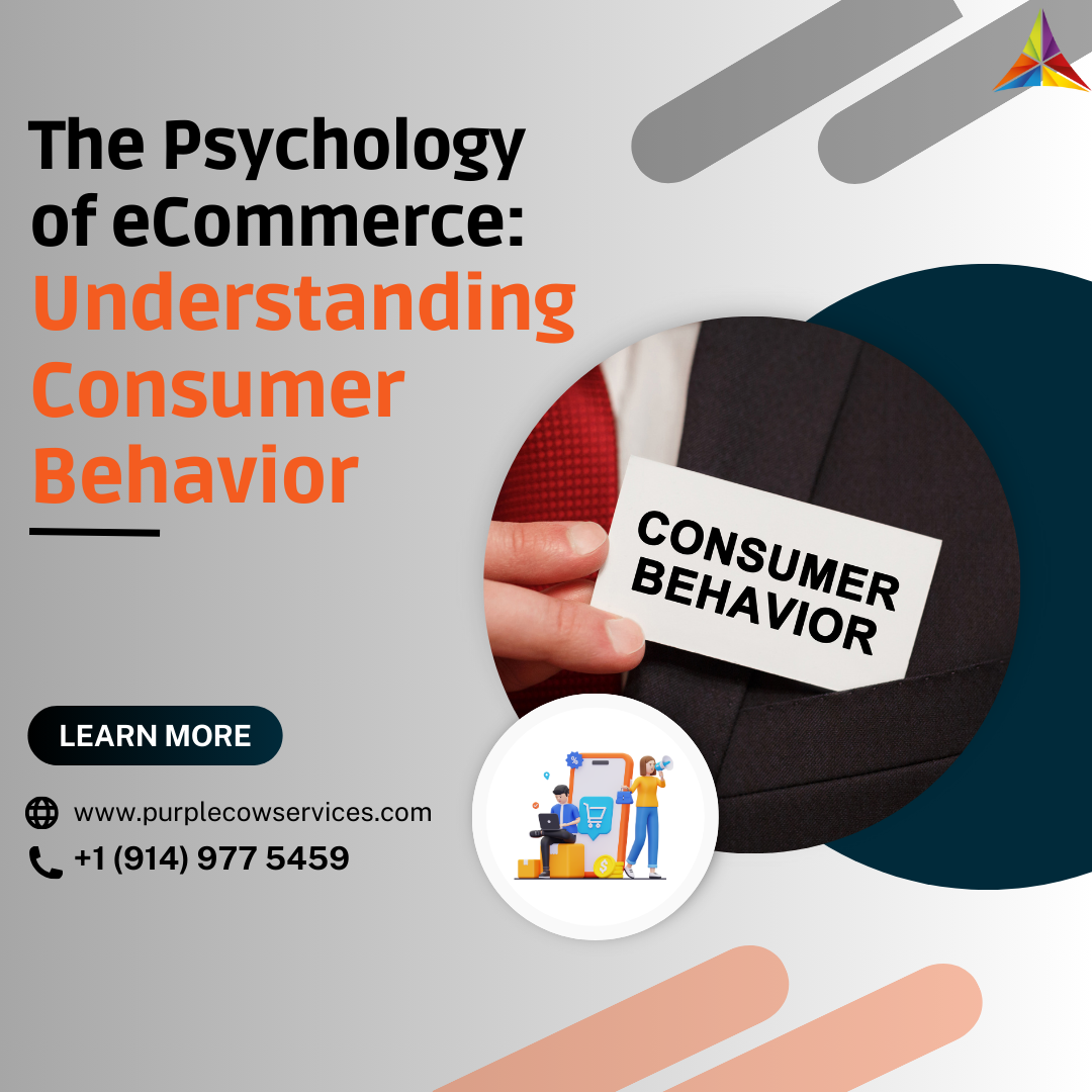 The Psychology Of ECommerce: Understanding Consumer Behavior | Purple Cow