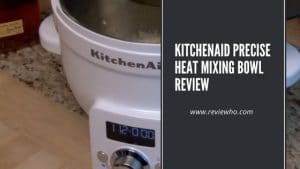 Kitchenaid Heated Mixing Bowl Review 2020| Reviewho