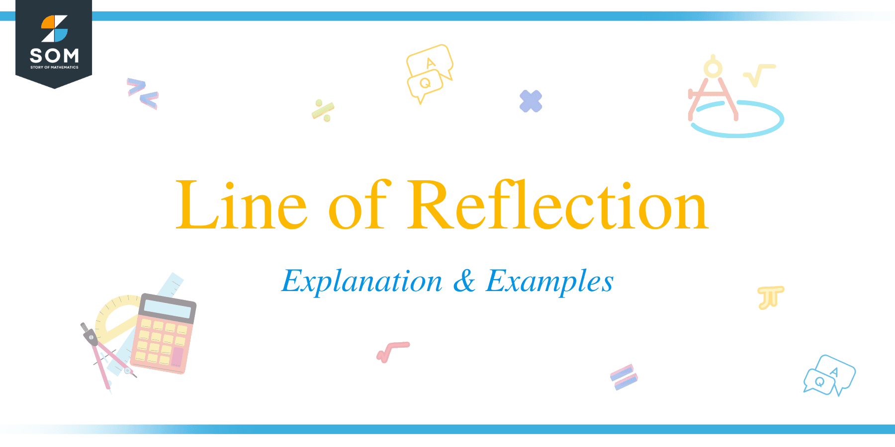 Line Of Reflection - Explanation And Examples - The Story Of Mathematics - A History Of ...