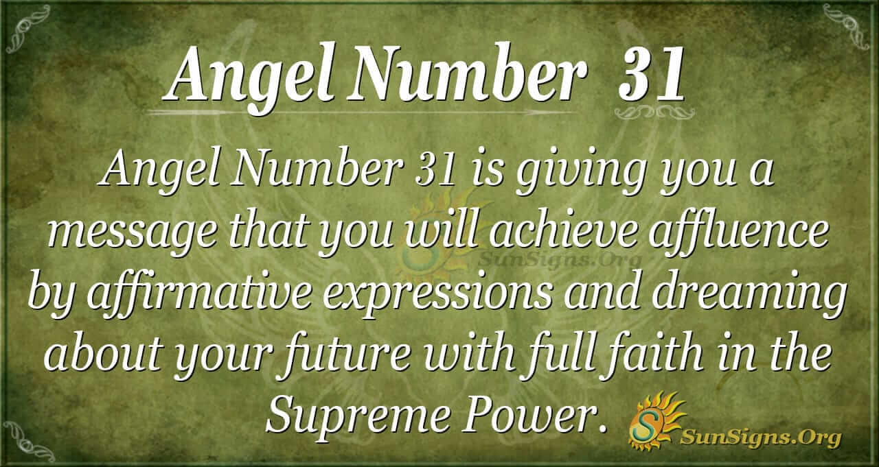 Angel Number 31 Meaning - Making Dreams Come True - SunSigns.Org