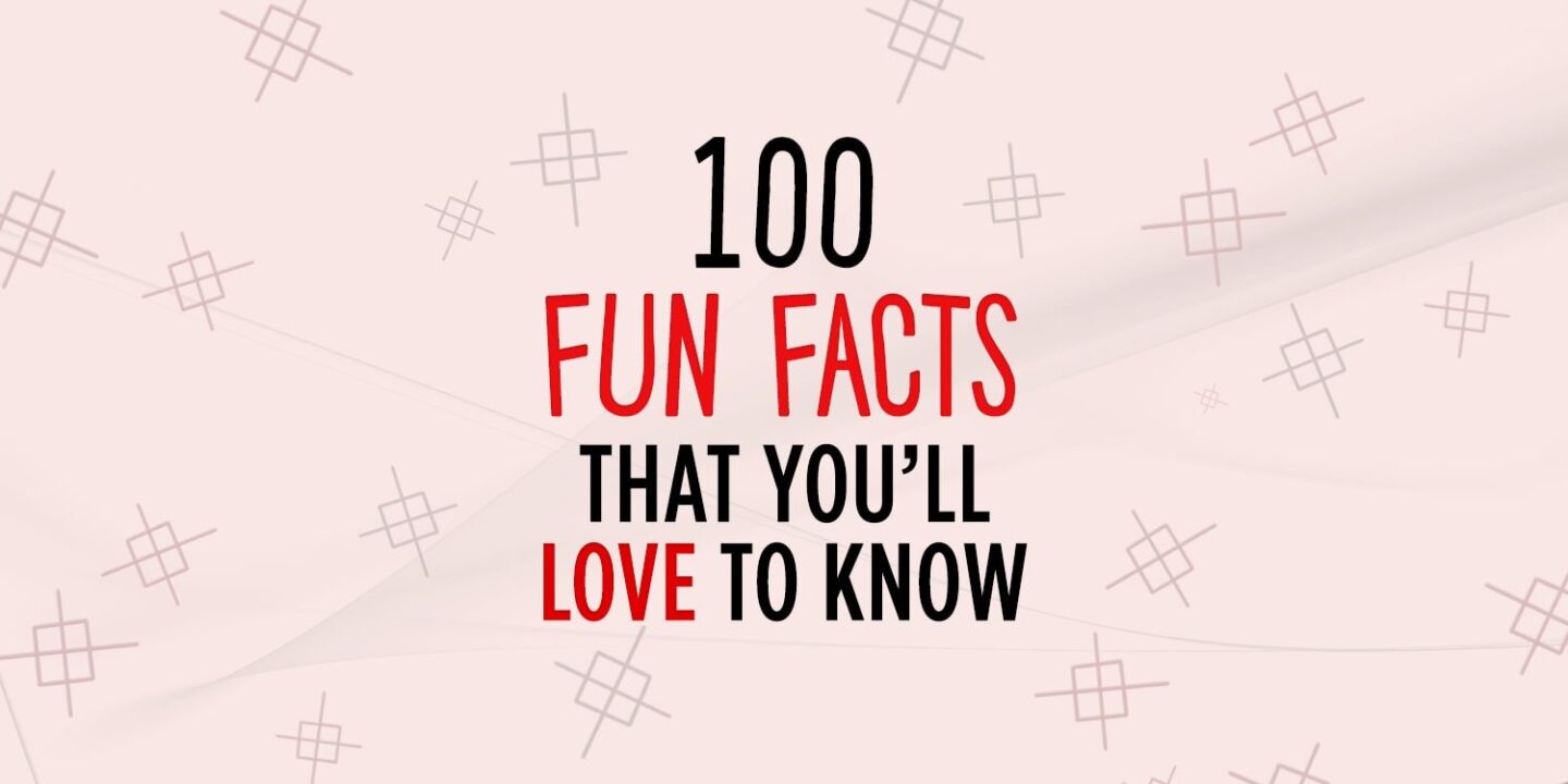 1000 Interesting Facts About Literally Everything - The Fact Site