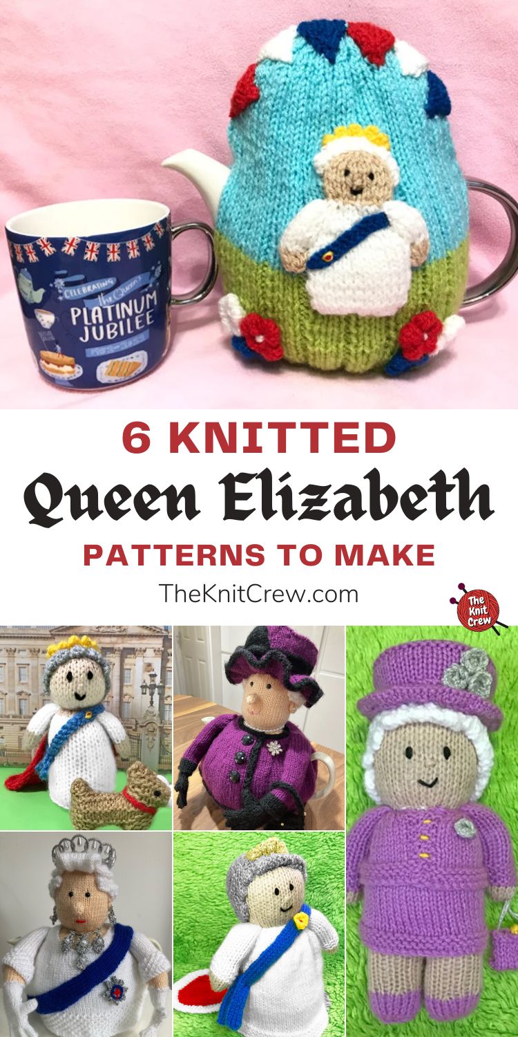 6 Knitted Queen Elizabeth Patterns To Make - The Knit Crew