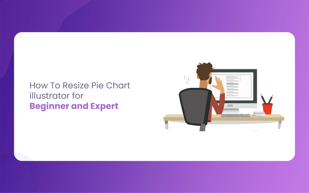 How To Resize Pie Chart Illustrator For Beginner And Expert