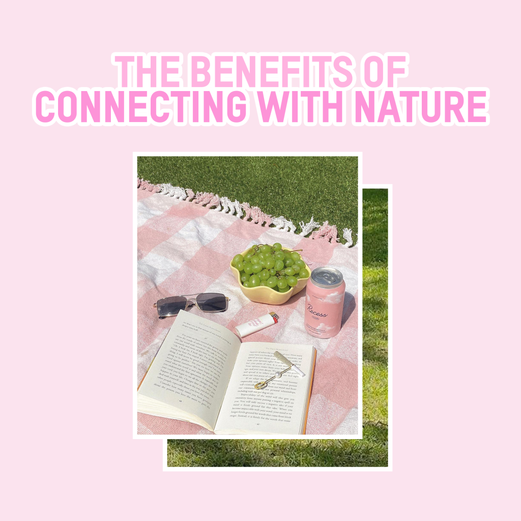 The Benefits of Connecting with Nature | The Skinny Confidential