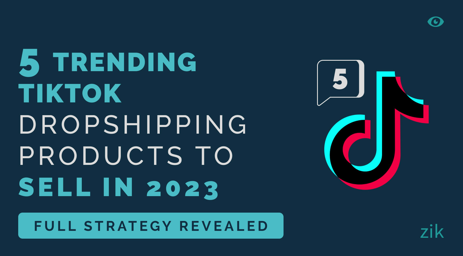 5 Trending TikTok Dropshipping Products To Sell In 2023 [Full Strategy REVEALED]| ZIK Analytics